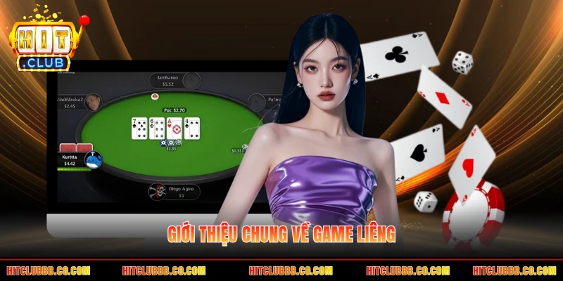 Giới thiệu chung về game Liêng Giới thiệu chung về game Liêng