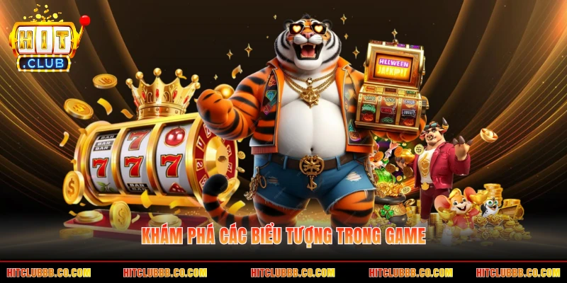 Khám phá các biểu tượng trong game