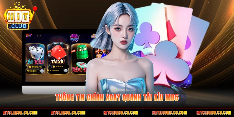 Thông tin chính xoay quanh tài xỉu MD5 Thông tin chính xoay quanh tài xỉu MD5